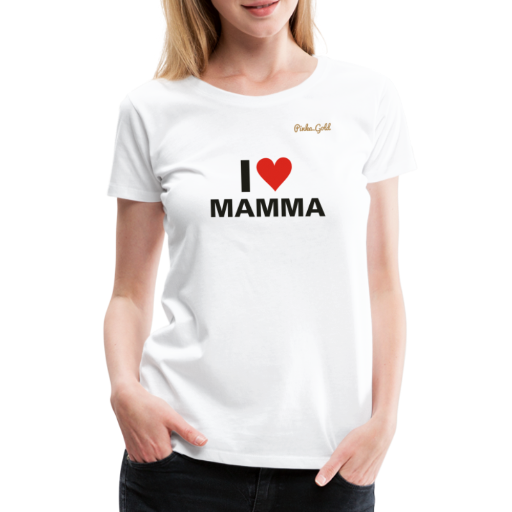 Frauen Premium T-Shirt I LOVE MAMA - weiß